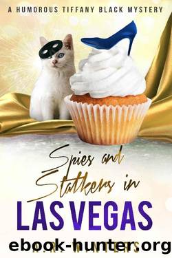 Spies and Stalkers in Las Vegas: A Humorous Tiffany Black Mystery (Tiffany Black Mysteries Book 36) by A.R. Winters