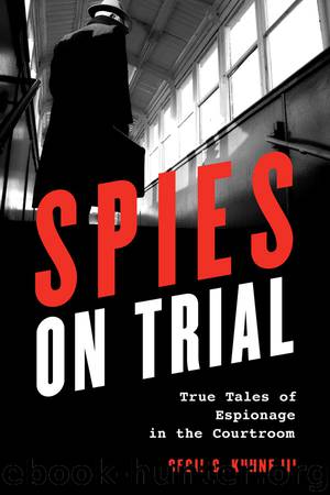 Spies on Trial by Cecil C. Kuhne III