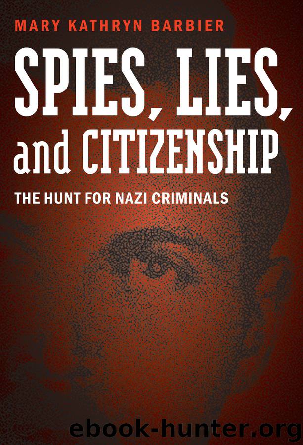 Spies, Lies, and Citizenship by Mary Kathryn Barbier