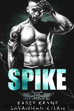 Spike (Iron Thunder MC Book 5) by Kasey Krane & Savannah Rylan