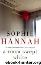 Spilling CID - 05 - Room Swept White by Sophie Hannah