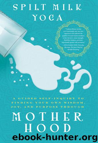 Spilt Milk Yoga by Cathryn Monro