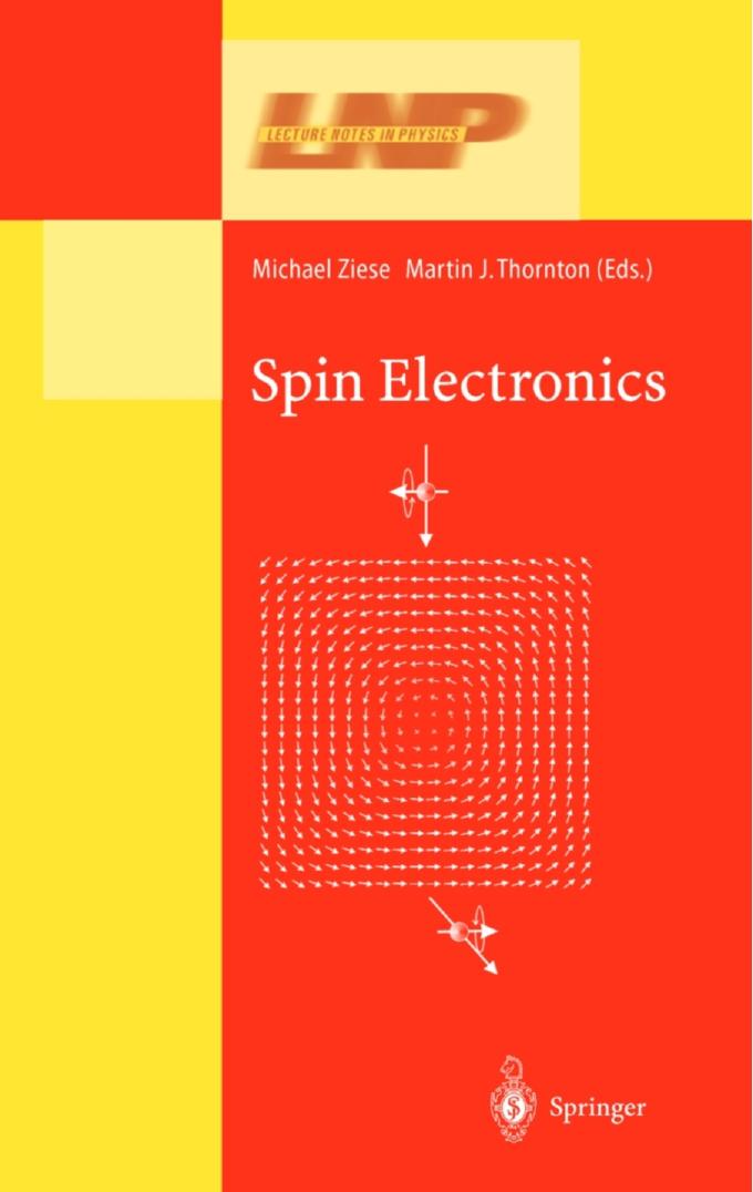Spin Electronics by J. F. Gregg (auth.) Michael Ziese Martin J. Thornton (eds.)
