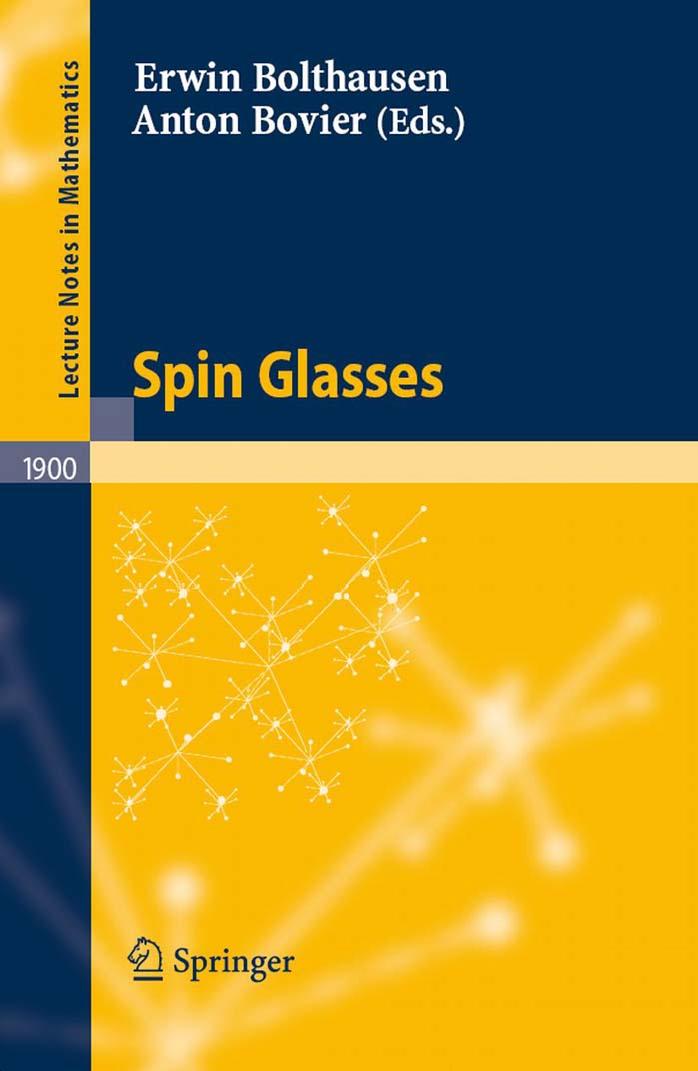 Spin Glasses by Erwin Bolthausen (auth.) Erwin Bolthausen Anton Bovier (eds.)