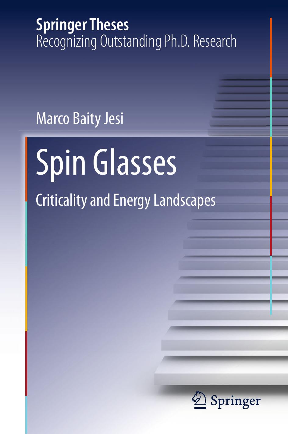 Spin Glasses: Criticality and Energy Landscapes (Repost) by Unknow