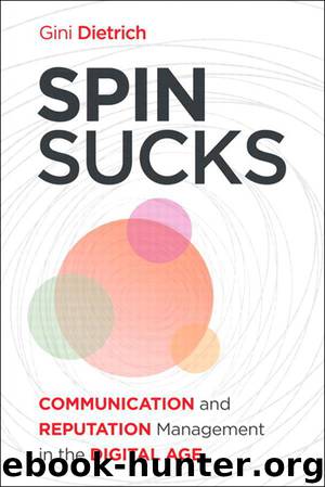 Spin Sucks: Communication and Reputation Management in the Digital Age (Que Biz-Tech) by Gini Dietrich