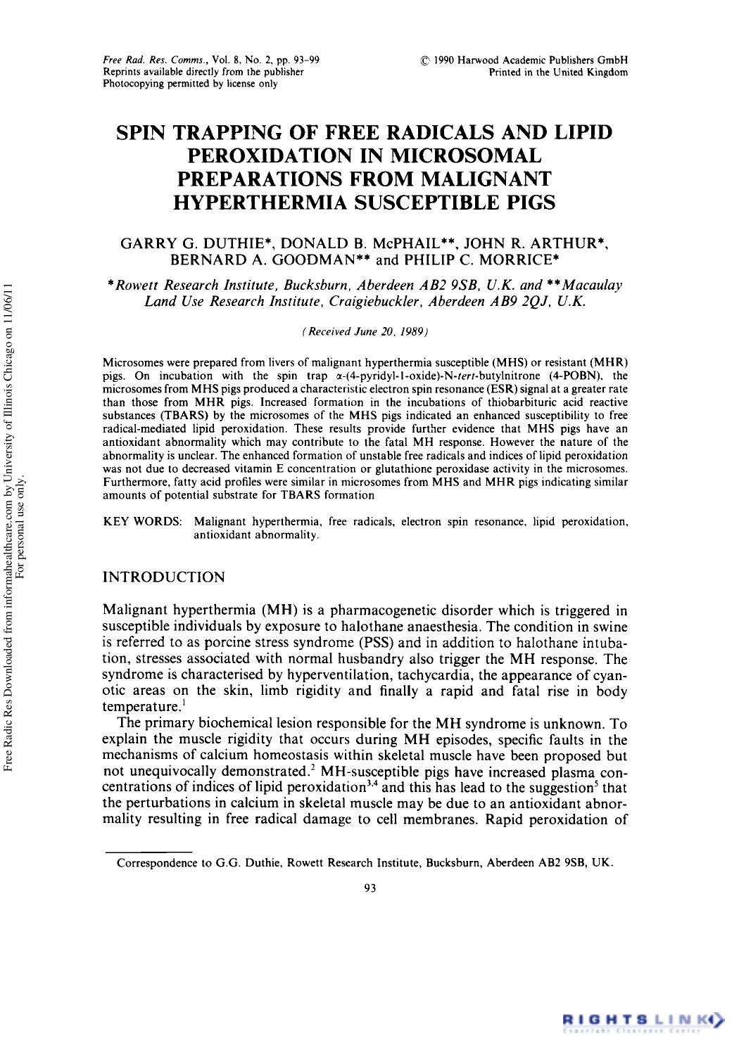 Spin Trapping of Free Radicals and Lipid Peroxidation in Microsomal Preparations from Malignant Hyperthermia Susceptible Pigs by Garry G. Duthie1 Donald B. McPhail2 John R. Arthur1 Bernard A. Goodman2 & Philip C. Morrice1