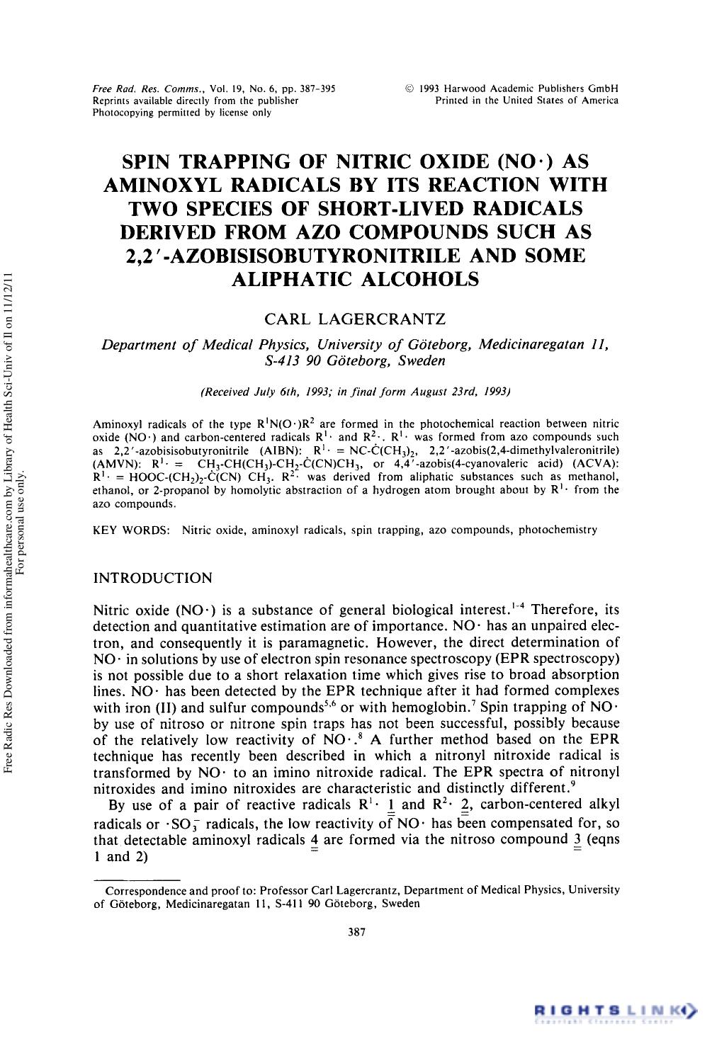 Spin Trapping of Nitric Oxide (NOÂ·) as Aminoxyl Radicals by its Reaction with two Species of Short-Lived Radicals Derived from AZO Compounds such as 2,2â²-Azobisisobutyronitrile by Carl Lagercrantz†