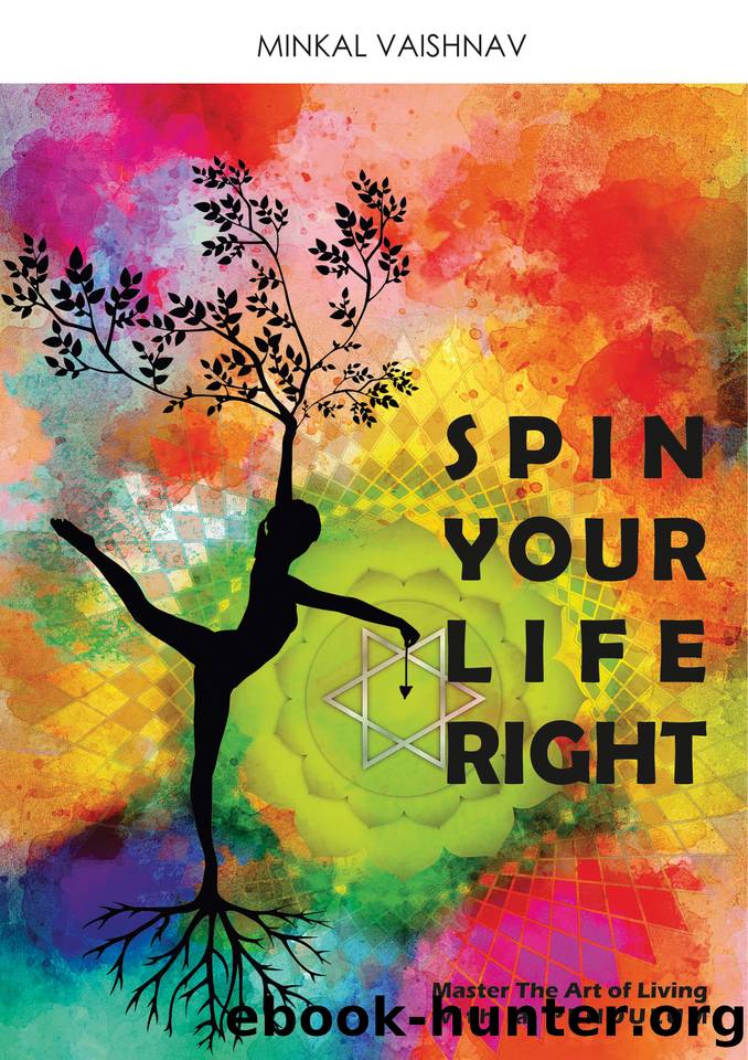 Spin Your Life Right: Master The Art of Living with a pendulum by Vaishnav Minkal