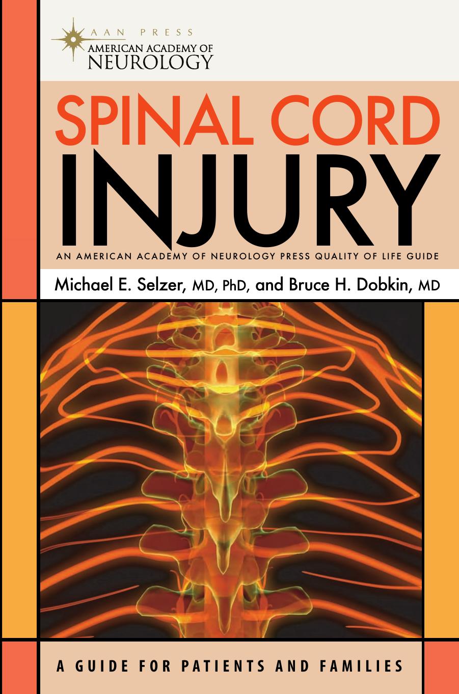 Spinal Cord Injury: A Guide for Patients and Families (American Academy of Neurology) by Michael Selzer M.D