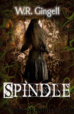 Spindle (Two Monarchies Sequence Book 1) by W.R. Gingell