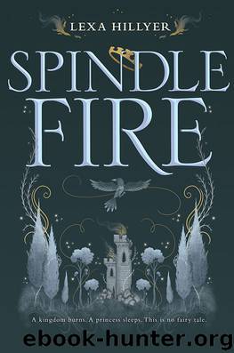 Spindle Fire by Lexa Hillyer