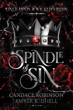 Spindle of Sin (Once Upon A Wicked Villain) by Candace Robinson & Amber R. Duell