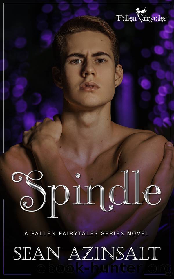 Spindle: A Fallen Fairytales Dark MM Romance by Sean Azinsalt