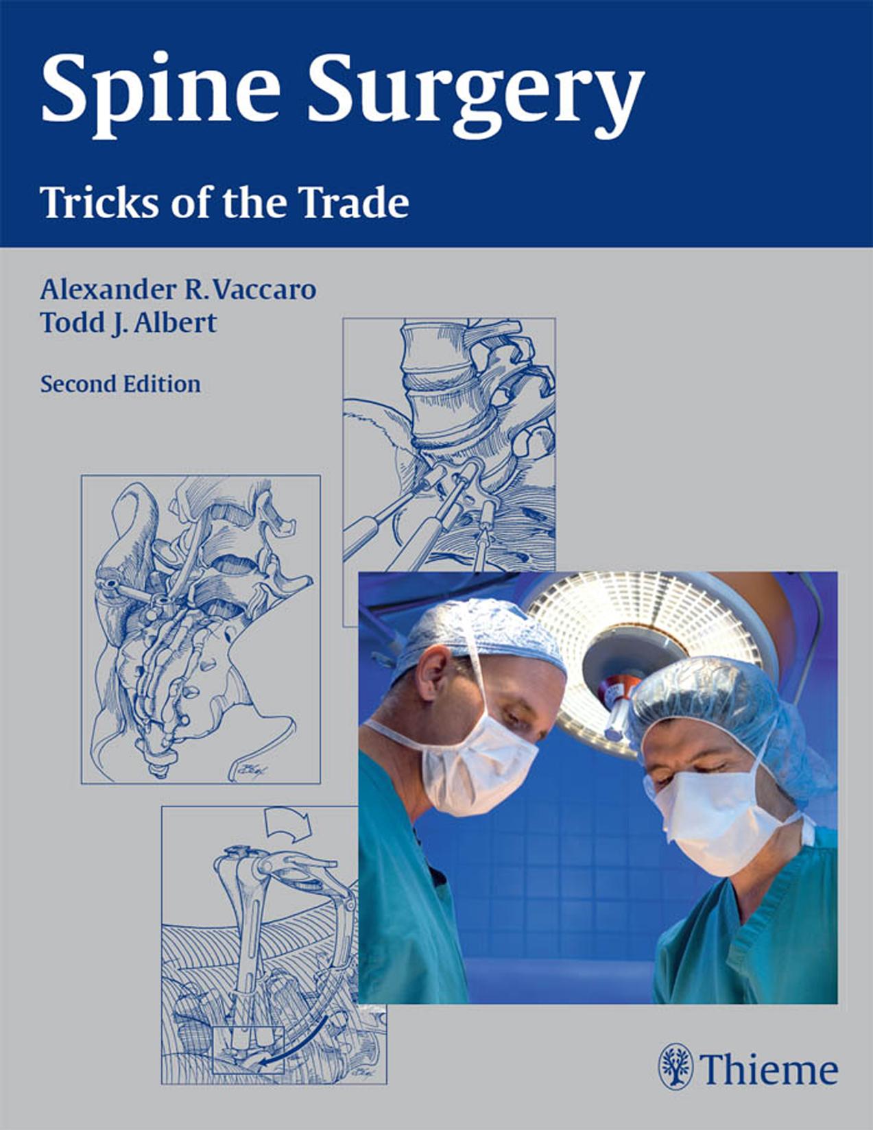 Spine surgery: tricks of the trade by Alexander R. Vaccaro Todd J. Albert
