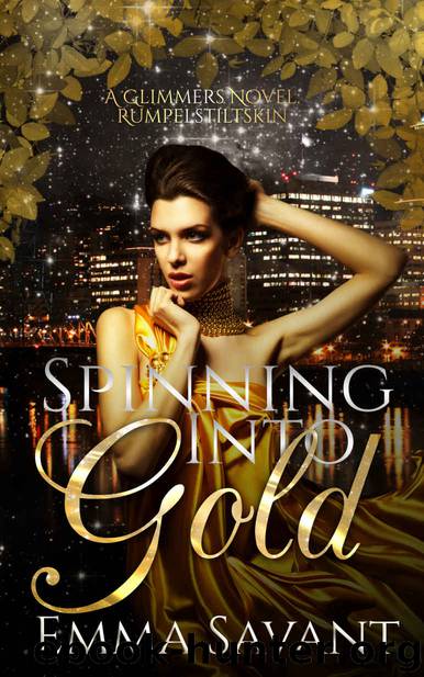 Spinning Into Gold by Emma Savant