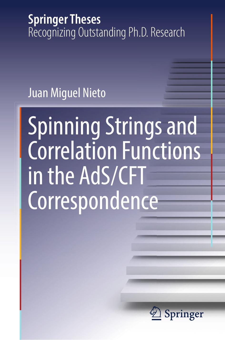 Spinning Strings and Correlation Functions in the AdS/CFT Correspondence by Juan Miguel Nieto