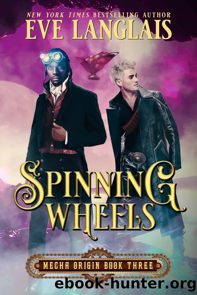 Spinning Wheels: Mecha Origin 3 by Eve Langlais