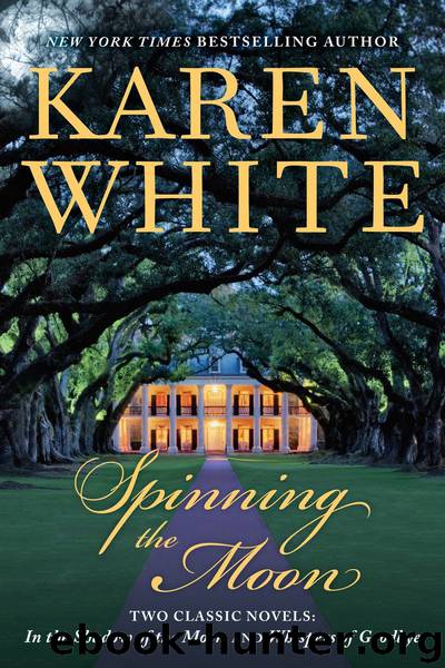 Spinning the Moon by Karen White