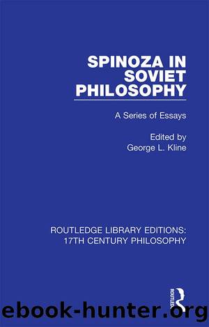 Spinoza in Soviet Philosophy by Kline George L.;