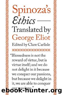 Spinoza's Ethics by Benedictus de Spinoza