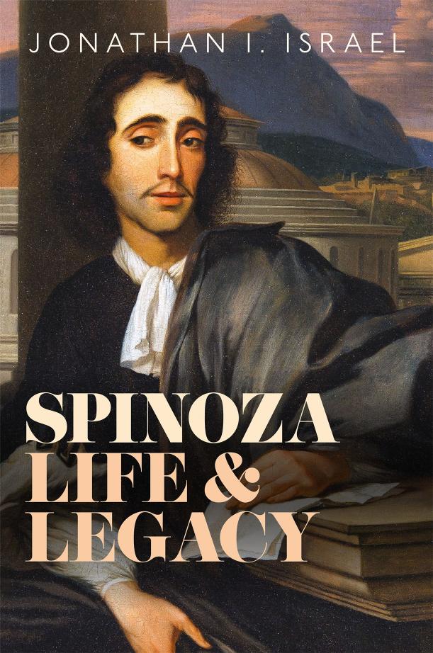 Spinoza, Life and Legacy by Prof Jonathan I. Israel