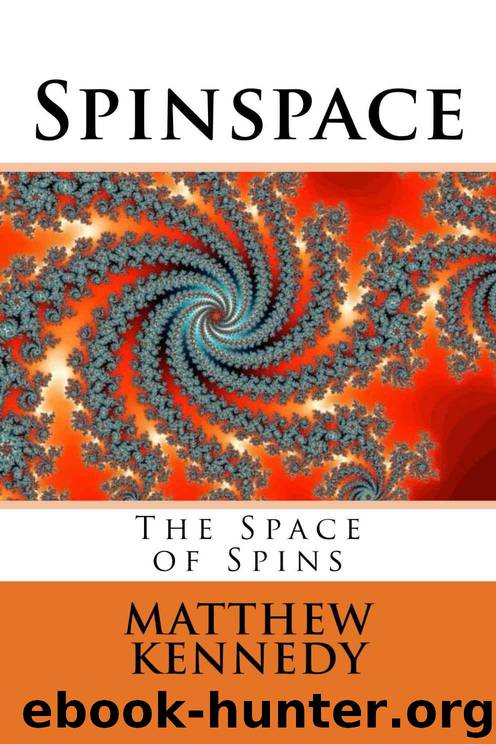 Spinspace: The Space of Spins (The Metaspace Chronicles Book 2) by Matthew Kennedy