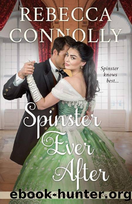 Spinster Ever After by Rebecca Connolly