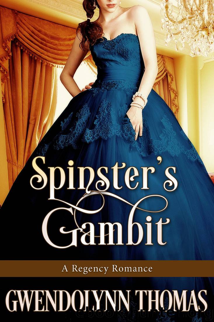 Spinster's Gambit by Gwendolynn Thomas