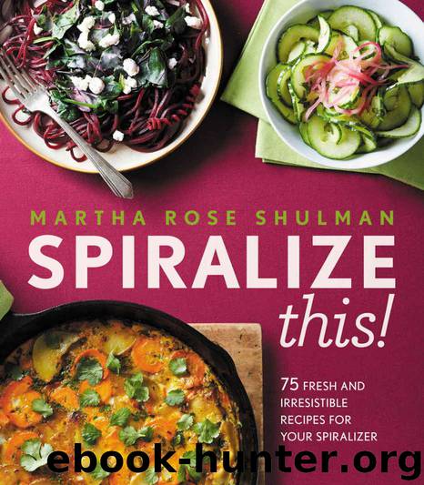 Spiralize This! by Shulman Martha Rose