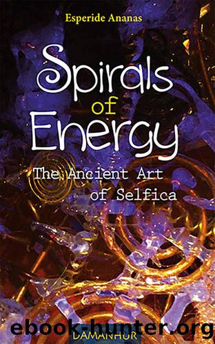 Spirals of Energy: The Ancient Art of Selfica (Italian Edition) by Esperide Ananas