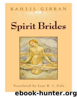 Spirit Brides by Kahlil Gibran