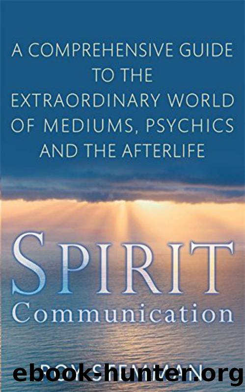 Spirit Communication; A comprehensive guide to the extraordinary world of mediums, psychics and the afterlife by Roy Stemman
