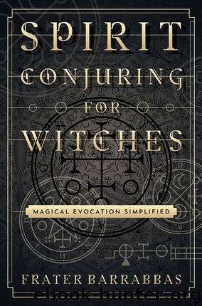 Spirit Conjuring for Witches by Frater Barrabbas