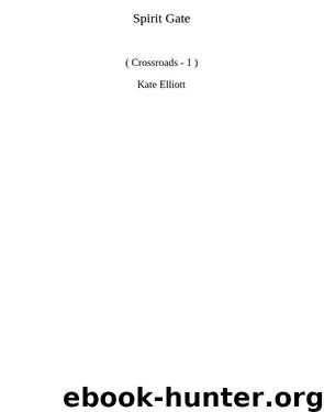 Spirit Gate (c-1) by Kate Elliott