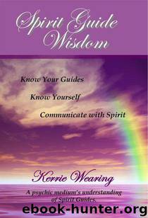 Spirit Guide Wisdom by Kerrie Wearing
