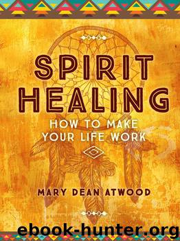 Spirit Healing by Mary Dean Atwood