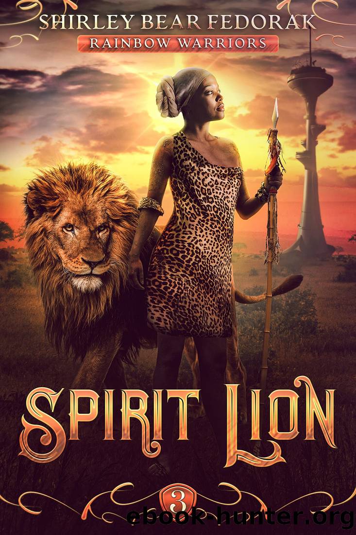 Spirit Lion: A Post-Apocalyptic Climate Survival Thriller (Rainbow Warriors Book 3) by Shirley Bear Fedorak