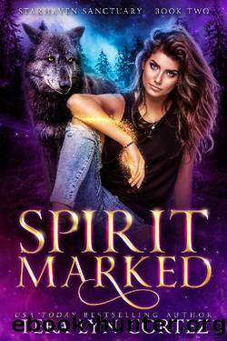 Spirit Marked: StarHaven Sanctuary Book Two by Tera Lyn Cortez