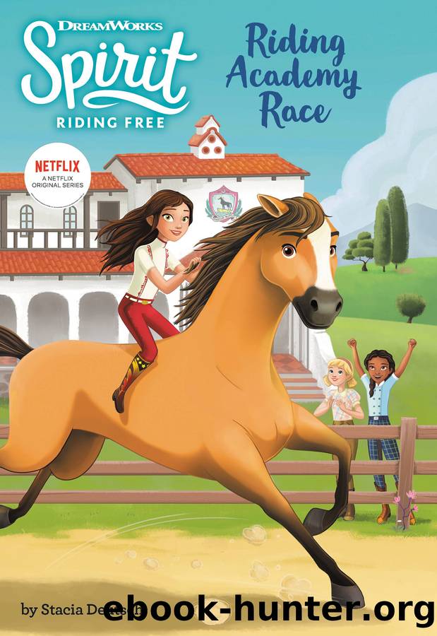 Spirit Riding Free: Riding Academy Race by Stacia Deutsch