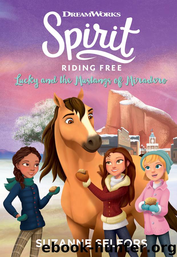 Spirit Riding Free--Lucky and the Mustangs of Miradero by Suzanne Selfors