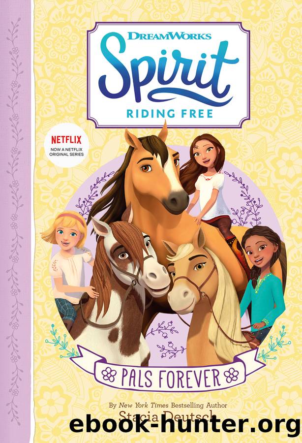 Spirit Riding Free_PALs Forever by Stacia Deutsch