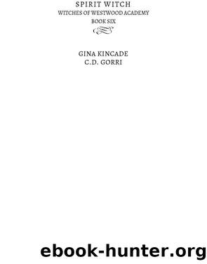 Spirit Witch by Gina Kincade & C.D. Gorri