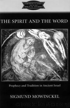Spirit and the Word (Fortress Classics in Biblical Studies) by Sigmund Mowinckel