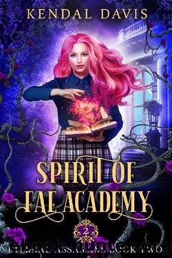 Spirit of Fae Academy: A Reverse Harem Paranormal Romance (Eternal Assassins Book 2) by Kendal Davis