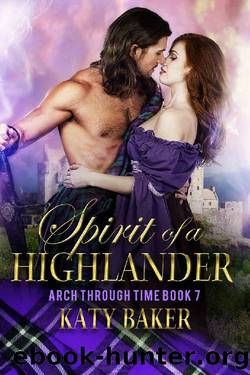 Spirit of a Highlander_A Scottish Time Travel Romance by Katy Baker