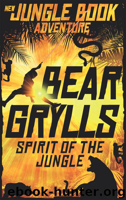 Spirit of the Jungle by Bear Grylls