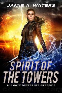 Spirit of the Towers by Jamie A Waters