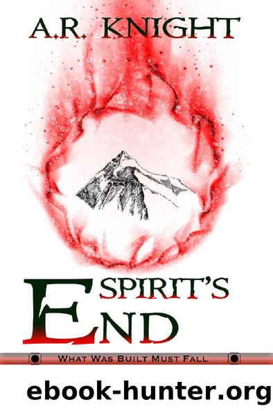 Spirit's End by A R Knight