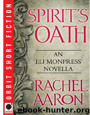 Spirit's Oath: An Eli Monpress Novella by Rachel Aaron